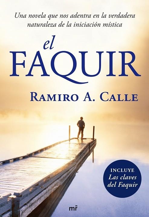 FAQUIR : UNA NOVELA QUE NOS ADENTRA EN LA VERDADERA NATUR | 9788427034693 | CALLE, RAMIRO