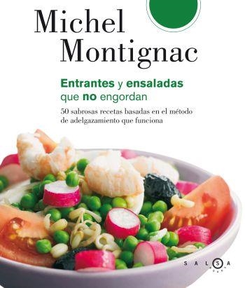 ENSALADAS Y ENTRANTES QUE NO ENGORDAN (SALSA BOOKS) | 9788496599338 | MONTIGNAC, MICHEL