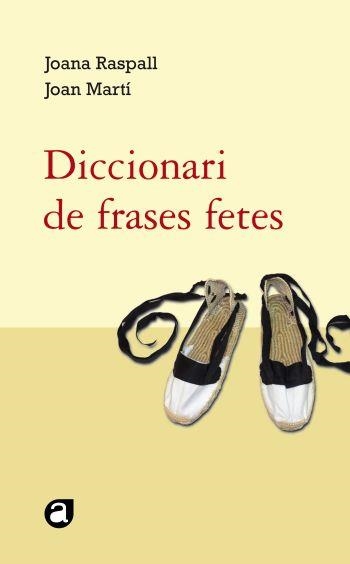 DICCIONARI DE FRASES FETES (AULA) | 9788429761818 | RASPALL, JOANA - MARTI, JOAN