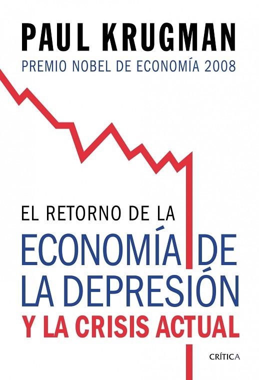 RETORNO DE LA ECONOMIA DE LA DEPRESION Y LA CRISIS ACTUAL (C | 9788474238570 | KRUGMAN, PAUL