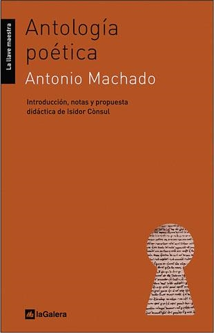 ANTOLOGÍA POÉTICA (ANTONIO MACHADO) (LLM) | 9788424624798 | MACHADO, ANTONIO - PROPUESTA: ISIDOR CONSUL