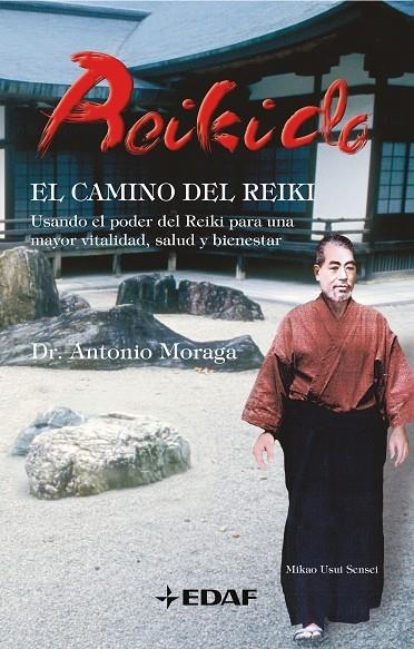 REIKIDO. CAMINO DEL REIKI | 9788441421042 | MORAGA, ANTONIO DR. - USUI SENSEI, MIKAO