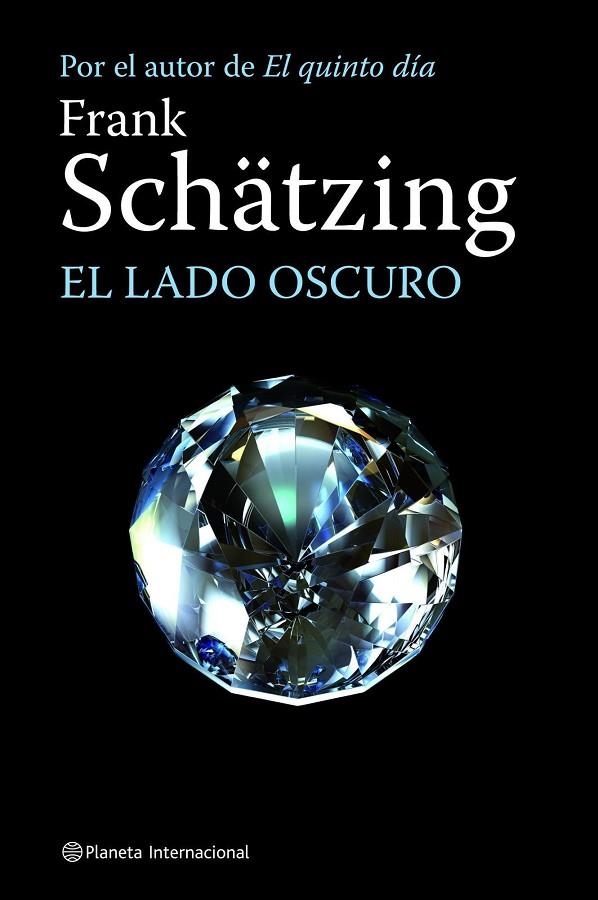 LADO OSCURO (INTERNACIONAL) | 9788408084402 | SCHÄTZING, FRANK