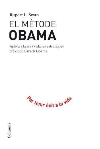 METODE OBAMA. PER TENIR EXIT A LA VIDA | 9788466410595 | SWAN, RUPERT L.