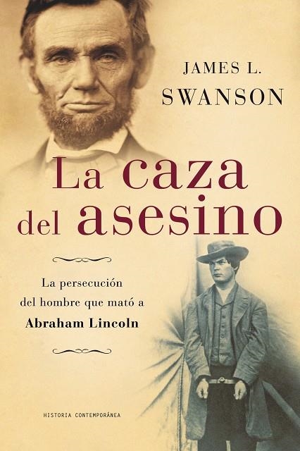 CAZA DEL ASESINO. PERSECUCION DEL HOMBRE QUE MATO LINCOLN | 9788449322129 | SWANSON,JAMES J.