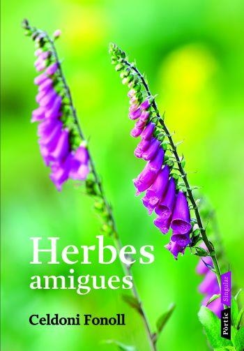 HERBES AMIGUES (PORTIC SINGULAR-POESIA) | 9788498090628 | FONOLL, CELDONI