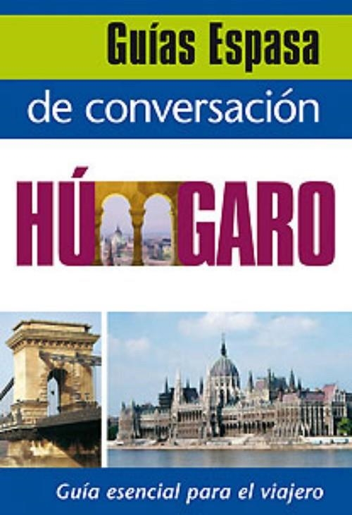 HUNGARO (GUIA DE CONVERSACION) | 9788467027495