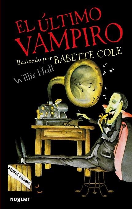 ULTIMO VAMPIRO (INFANTIL) | 9788427900851 | WILLIS HALL, WILLIS - COLE, BABETTE