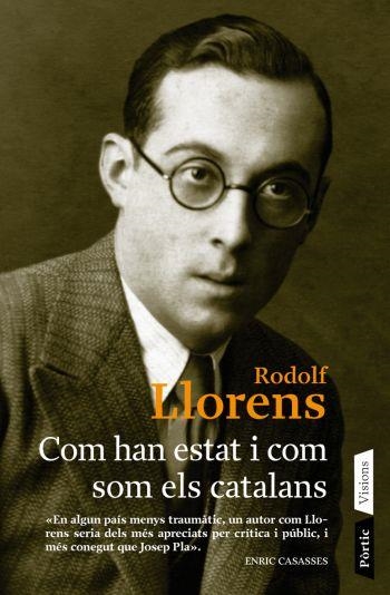 COM HAN ESTAT I COM SOM ELS CATALANS (VISIONS) | 9788498090598 | LLORENS, RODOLF