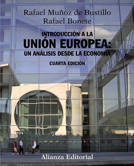 INTRODUCCIÓN A LA UNIÓN EUROPEA: UN ANÁLISIS DESDE LA ECONOM | 9788420682778 | MUÑOZ DE BUSTILLO, RAFAEL/BONETE, RAFAEL