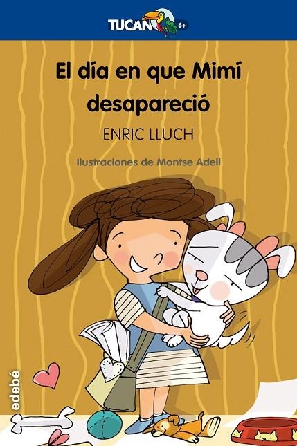 DIA QUE MIMI DESAPARECIO,EL (TUCAN AZUL-6 AÑOS) | 9788423693207 | LLUCH, ENRIC