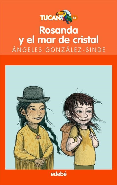 ROSANDA Y EL MAR DE CRISTAL (TUCAN NARANJA-8 AÑOS) | 9788423693719 | GONZALEZ SINDE, ANGELES