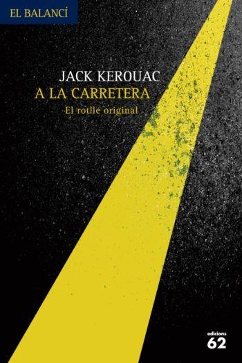 A LA CARRETERA. EL ROTLLE ORIGINAL (BALANCI) | 9788429762075 | KEROUAC, JACK