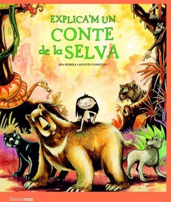 EXPLICA'M UN CONTE DE LA SELVA (T/D) (TIMUN MAS) | 9788408086130 | HERRERA, ANA - COMOTTO, AGUSTIN