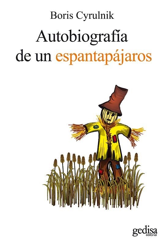 AUTOBIOGRAFIA DE UN ESPANTAPAJAROS. TESTIMONIOS DE RESILENCI | 9788497843522 | CYRULNIK, BORIS