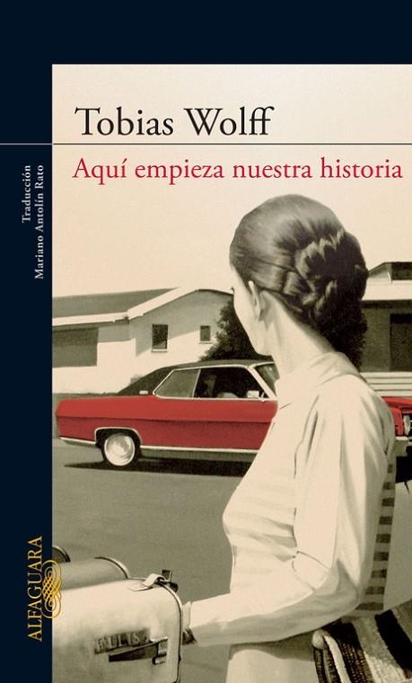 AQUI EMPIEZA NUESTRA HISTORIA (NARRATIVA) | 9788420422749 | WOLFF , TOBIAS