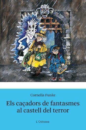 CAÇADORS DE FANTASMES AL CASTELL DEL TERROR (ODISSEA-S.BLAVA | 9788492671298 | FUNKE, CORNELIA