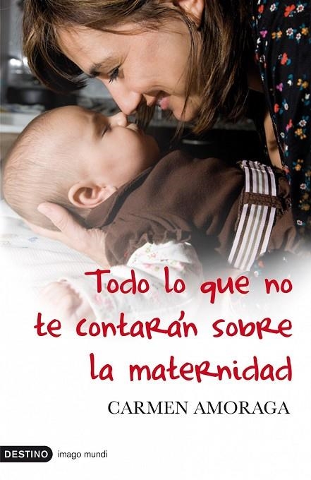 TODO LO QUE NO TE CONTARAN SOBRE LAS MATERNIDAD (IMAGO MUNDI | 9788423341566 | AMORAGA, CARMEN