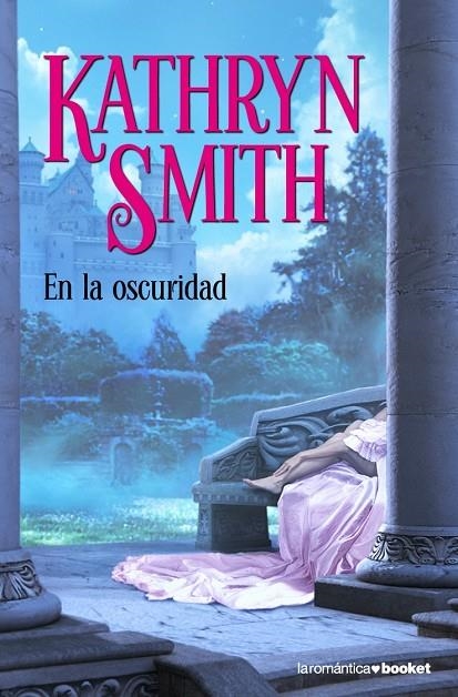 EN LA OSCURIDAD (BOOKET-ROMANTICA) | 9788408086659 | SMITH, KATHRYN