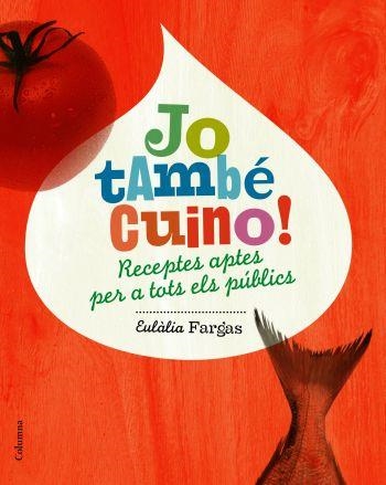 JO TAMBE CUINO (CUINEM) | 9788466408530 | FARGAS, EULALIA