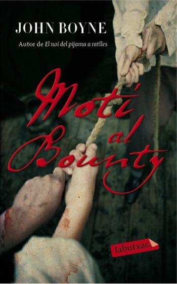 MOTI AL BOUNTY (LABUTXACA) | 9788492549788 | BOYNE, JOHN