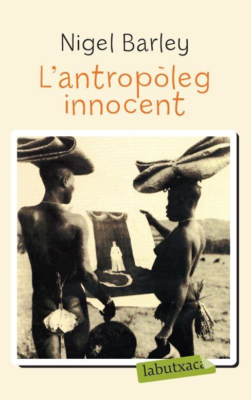 ANTROPOLEG INNOCENT L' (LABUTXACA) | 9788492549078 | BARLEY, NIGEL