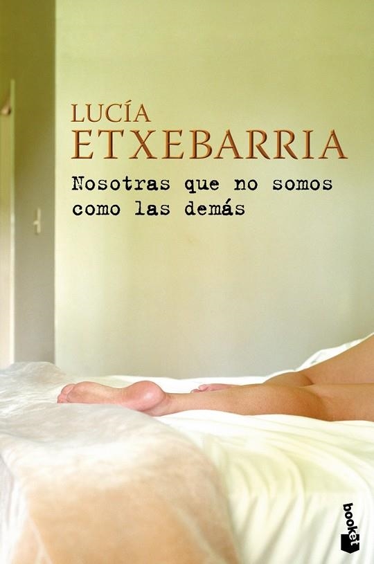 NOSOTRAS QUE NO SOMOS COMO LAS DEMAS (BOOKET) | 9788423341450 | ETXEBARRIA, LUCIA