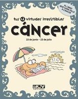 CANCER TUS 12 VIRTUDES IRRESISTBLES | 9788496944039