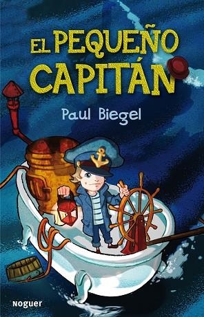 PEQUEÑO CAPITAN,EL (INFANTIL) | 9788427900905 | BIEGEL, PAUL