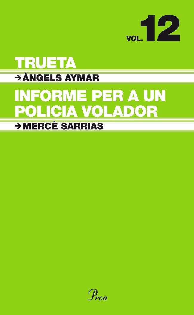 TRUETA / INFORME PER A UN POLICIA VOLADOR (TNC) VOL.12 | 9788484375951 | AYMAR, ANGELS - SARRIAS, MERCE