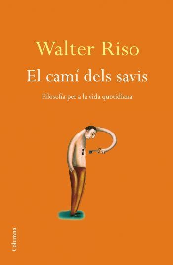 CAMÍ DELS SAVIS (COLUMNA) | 9788466410915 | RISO, WALTER