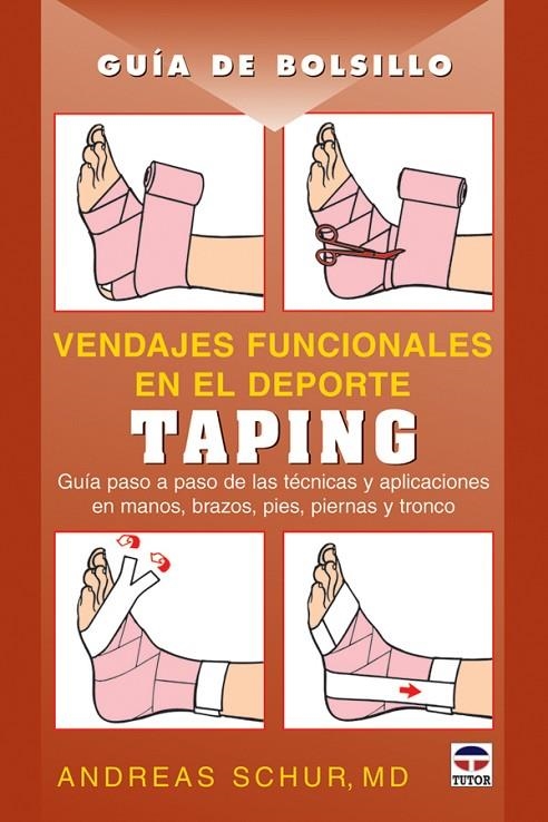 VENDAJES FUNCIONALES EN EL DEPORTE : TAPING, GUIA PASO A PAS | 9788479026943 | SCHUR, ANDREAS