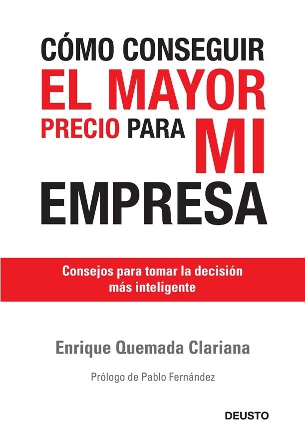 COMO CONSEGUIR EL MAYOR PRECIO PARA MI EMPRESA (DEUSTO) | 9788423427109 | QUEMADA CLARIANA, ENRIQUE