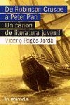 DE ROBINSON CRUSOE A PETER PAN : UN CANON DE LITERATURA JUVE | 9788484379133 | PAGES, VICENÇ