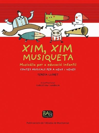 XIM XIM MUSIQUETA. CONTES MUSICALS PER A NENS I NENES (BALL | 9788498831542 | LLOBET, TERESA