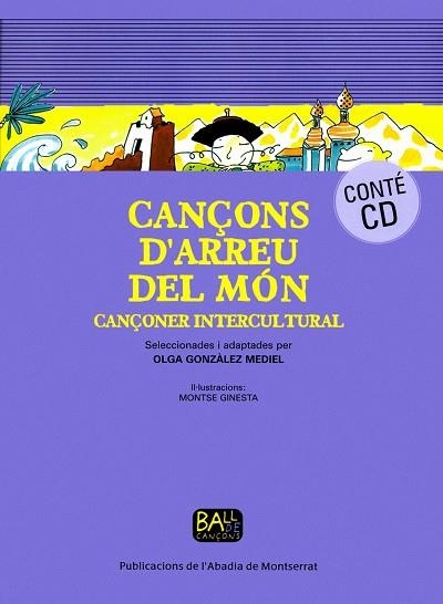 CANÇONS D'ARREU DEL MON. CANÇONER INTERCULTURAL (+ CD) (BALL | 9788498831177 | GÓNZÀLEZ MEDIEL, OLGA - GINESTA, MONTSE