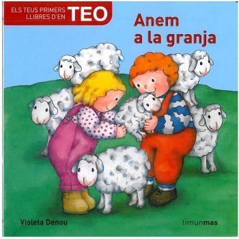 TEO. ANEM A LA GRANJA (TPLL) | 9788492790470 | DENOU, VIOLETA