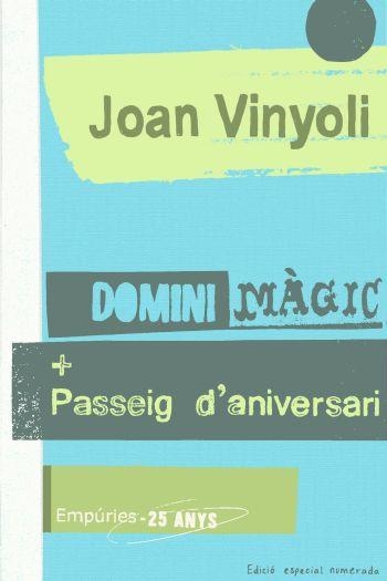 DOMINI MÀGIC. PASSEIG D´ANIVERSARI (EMPURIES 25 ANYS) | 9788497874427 | VINYOLI, JOAN