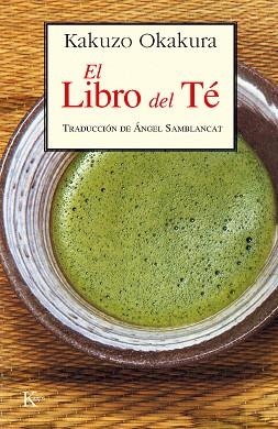 LIBRO DEL TE (CLASICOS-KAIROS) | 9788472452367 | OKAKURA, KAKUZO