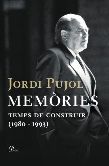 MEMÒRIES. TEMPS DE CONSTRUIR (1980-1993) VOL.2 (JORDI PUJOL) | 9788484377955 | PUJOL, JORDI