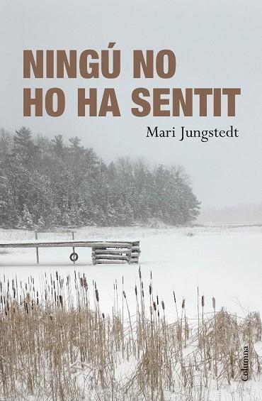 NINGÚ NO HO HA SENTIT (CLASSICA) | 9788466411103 | JUNGSTEDT, MARI