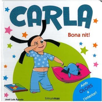 CARLA. BONA NIT! (AMB OLORS) | 9788492790678 | AGREDA, JOSE LUIS