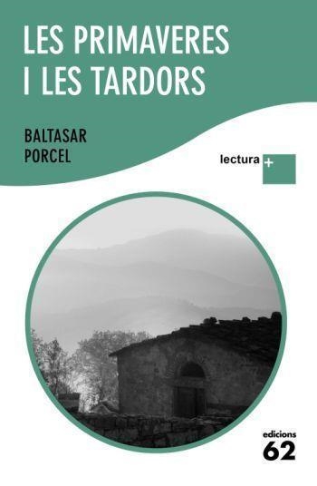 LES PRIMAVERES I LES TARDORS. (LLETRA GRAN-LECTURA +) | 9788429763539 | PORCEL, BALTASAR