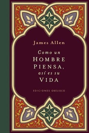 COMO UN HOMBRE PIENSA ASI ES SU VIDA (OBELISCO) | 9788497775694 | ALLEN, JAMES