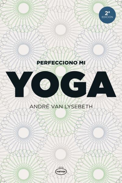 PERFECCIONO MI YOGA (VINTAGE) | 9788479537111 | VAN LYSEBETH, ANDRE