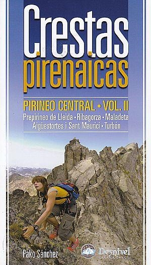 CRESTAS PIRENAICAS VOL.II. PIRINEO CENTRAL (RIBAGORZA-MALADE | 9788498291735 | SANCHEZ, PAKO