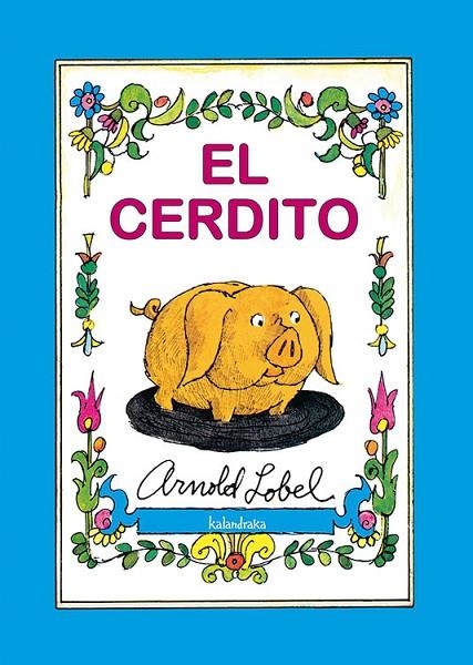 CERDITO, EL (KALANDRAKA) | 9788496388932 | LOBEL, ARNOLD