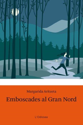 EMBOSCADES AL GRAN NORD  -L'ODISSEA- | 9788499320274 | ARITZETA,MARGARIDA