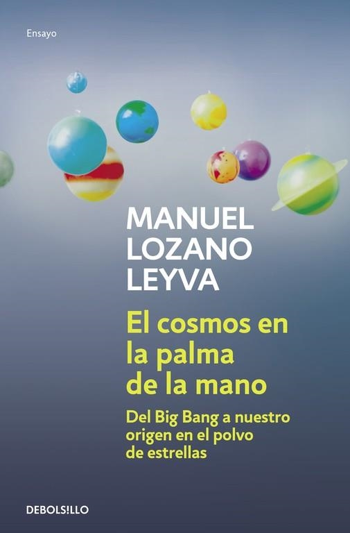 COSMOS EN LA PALMA DE LA MANO  -DEBOLSILLO- | 9788499081182 | LOZANO LEYVA, MANUEL