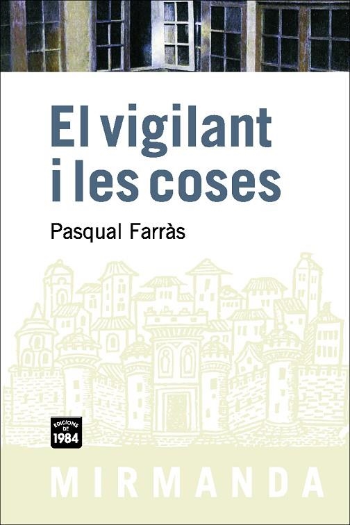 VIGILANT I LES COSES, EL (MIRMANDA) | 9788492440351 | FARRAS, PASQUAL